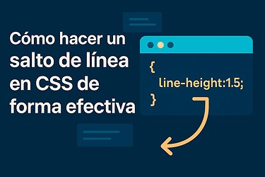 Cómo hacer un salto de línea en CSS de forma efectiva